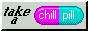 take-a-chill-pill button